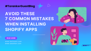 Common Mistakes When Installing Shopify Apps